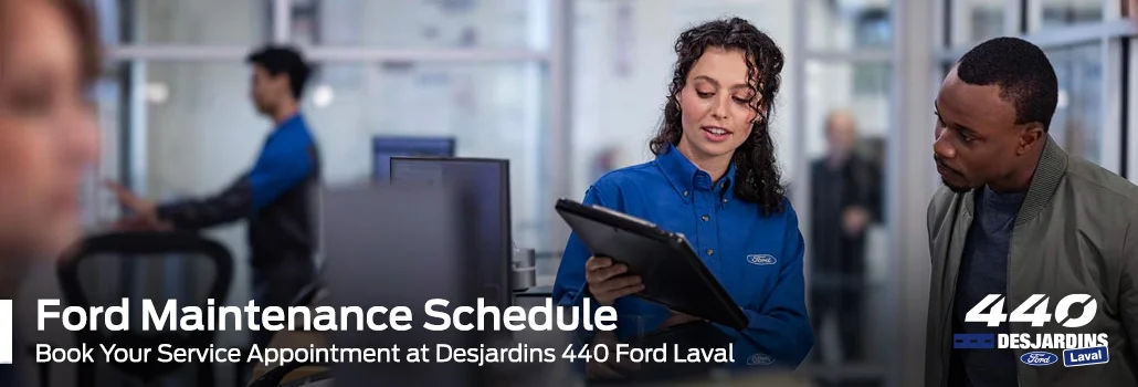 Ford Maintenance Schedule: Book Your Service Appointment at Desjardins 440 Ford Laval