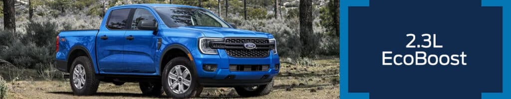 Ford RAnger | Base 2.3L EcoBoost Engine