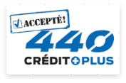 "440 Crédit Plus logo with 'Accepté!' stamp, highlighting financial approval."